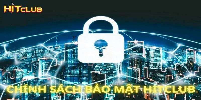 Chính sách bảo mật mã hóa nâng cao tại Hitclub Chính sách bảo mật mã hóa nâng cao tại Hitclub