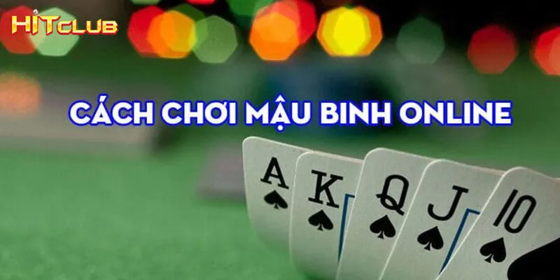 Hướng dẫn chơi mậu binh