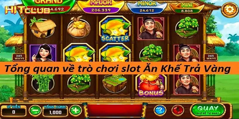 Ăn Khế Trả Vàng - Quay Hũ Siêu Đỉnh Ăn Đậm Tiền Thưởng