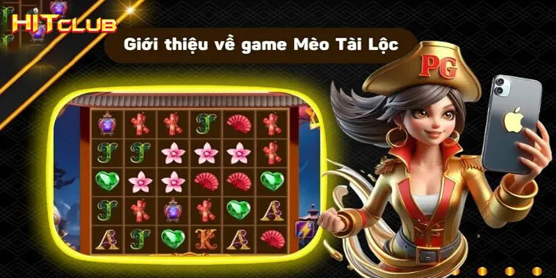 Mèo tài lộc là game gì?