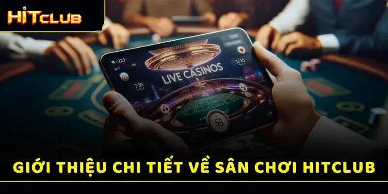 Giới thiệu đôi nét về cổng game bài đổi thưởng Hitclub Giới thiệu đôi nét về cổng game bài đổi thưởng Hitclub