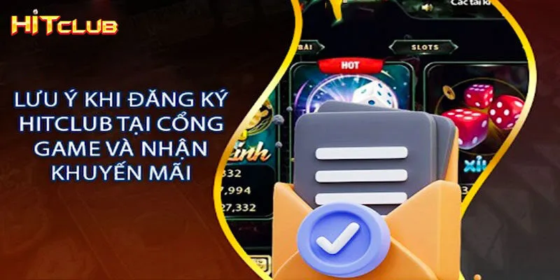 Những lưu ý bạn mới nhớ để nhận khuyến mãi Hitclub