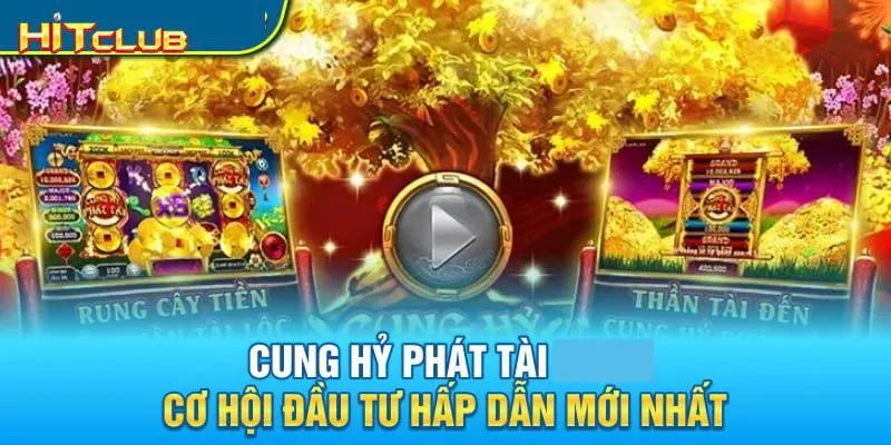 Một vài nét chính về cung hỉ phát tài