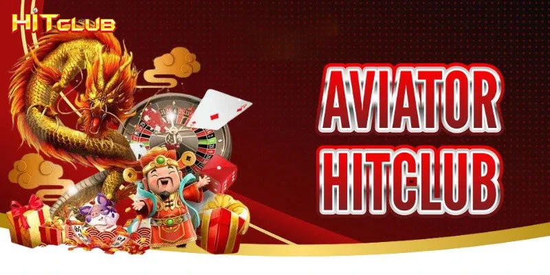 Tổng quan về Aviator Hitclub