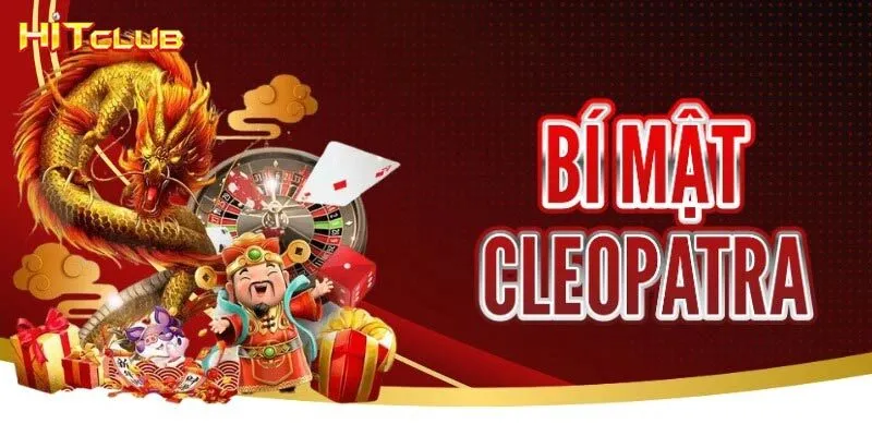Giới thiệu đôi nét về bí mật Cleopatra